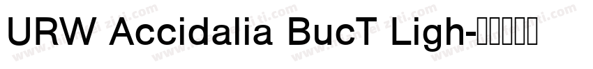 URW Accidalia BucT Ligh字体转换